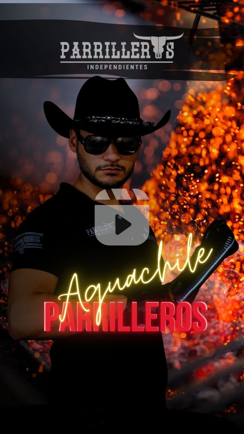 Aguachile parrilleros